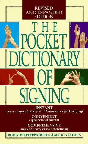The Pocket Dictionary of Signing (Perigee) front cover by Rod R. Butterworth, Mickey Flodin, ISBN: 039951743X