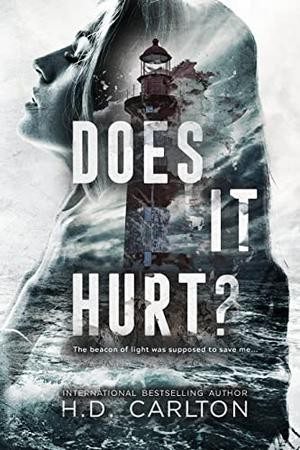 Does It Hurt? front cover by H D Carlton, ISBN: 1957635037