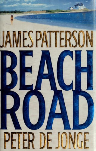 Beach Road front cover by James Patterson, Peter De Jonge, ISBN: 0316159786