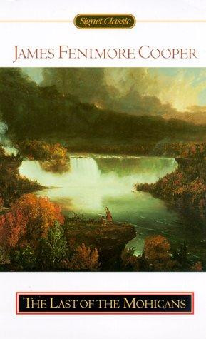 Last of the Mohicans front cover by James Fenimore Cooper, ISBN: 0451527658