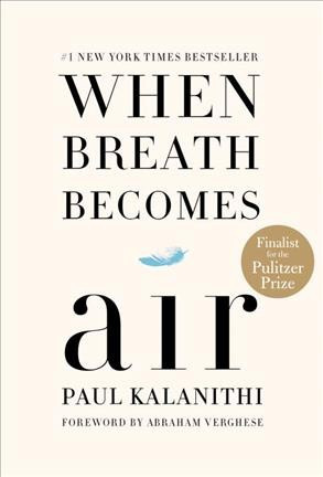When Breath Becomes Air front cover by Paul Kalanithi, ISBN: 081298840X