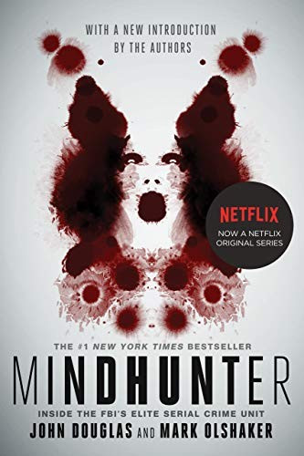 Mindhunter: Inside the FBI's Elite Serial Crime Unit front cover by John E. Douglas,Mark Olshaker, ISBN: 1501191969