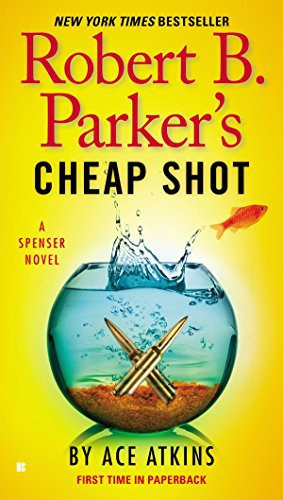 Robert B. Parker's Cheap Shot (Spenser) front cover by Robert B. Parker, Ace Atkins, ISBN: 0425275191