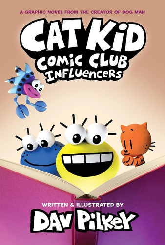 Influencers 5 Cat Kid Comic Club front cover by Dav Pilkey, ISBN: 1338896393