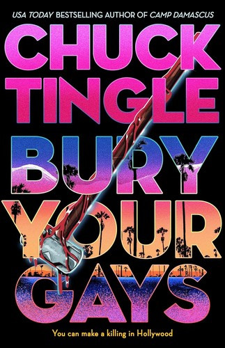 Bury Your Gays front cover by Chuck Tingle, ISBN: 1250874661