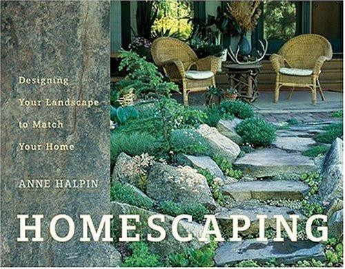 Homescaping: Designing Your Landscape to Match Your Home front cover by Jerry Pavia, Anne Halpin, ISBN: 1579549039