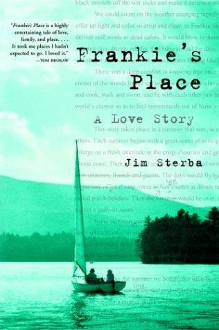 Frankie's Place: A Love Story front cover by Jim Sterba, ISBN: 0802141404