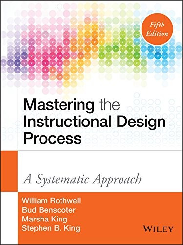 Mastering the Instructional Design Process (Revised) front cover by William J Rothwell, ISBN: 1118947134