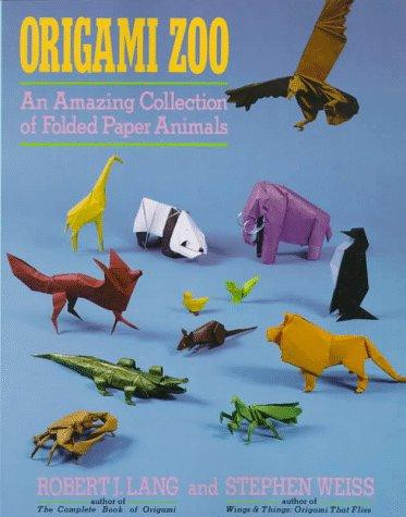 Origami Zoo: An Amazing Collection of Folded Paper Animals front cover by Robert J Lang,Stephen Weiss, ISBN: 0312040156
