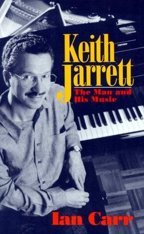 Keith Jarrett front cover by Ian Carr, ISBN: 0306804786