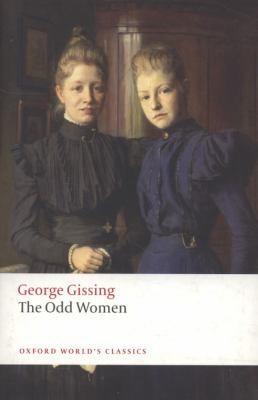 The Odd Women (Oxford World's Classics) front cover by George Gissing, ISBN: 0199538301