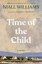 Time of the Child front cover by Niall Williams, ISBN: 1639734201