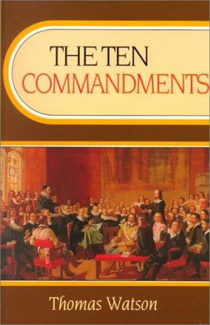 Ten Commandments: (Revised) (Revised) front cover by Thomas Watson, ISBN: 0851511465