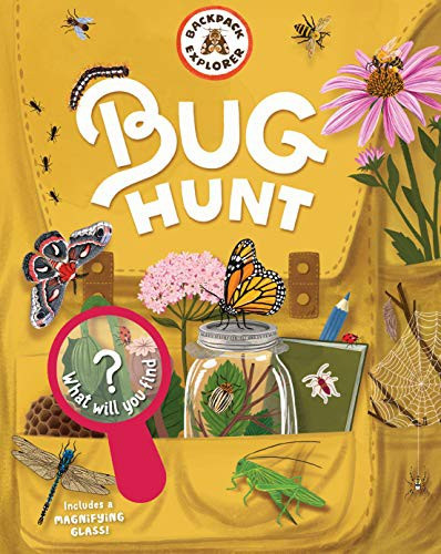 Backpack Explorer: Bug Hunt: What Will You Find? front cover by Editors of Storey Publishing, ISBN: 1635863139