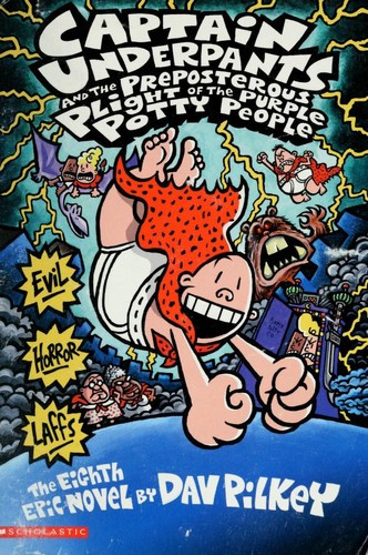 The Preposterous Plight of the Purple Potty People 8 Captain Underpants front cover by Dav Pilkey, ISBN: 0439376149