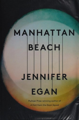 Manhattan Beach front cover by Jennifer Egan, ISBN: 1476716749