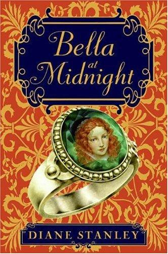 Bella at Midnight front cover by Diane Stanley, ISBN: 0060775734