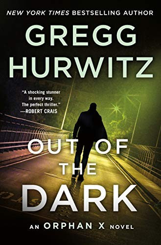 Out of the Dark: An Orphan X Novel front cover by Gregg Hurwitz, ISBN: 125012042X