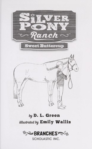 Sweet Buttercup: A Branches Book 2 Silver Pony Ranch front cover by D. L. Green, ISBN: 0545797691
