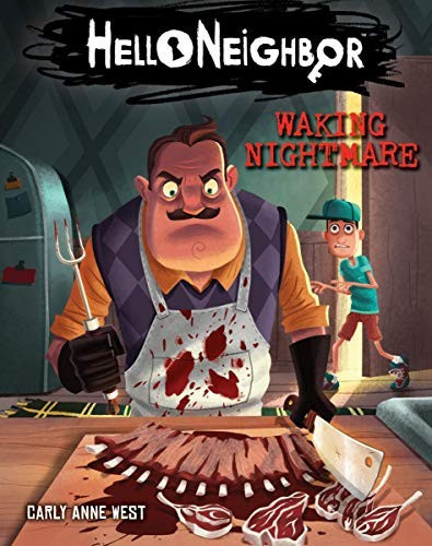 Waking Nightmare 2 Hello Neighbor front cover by Carly Anne West, ISBN: 1338289098