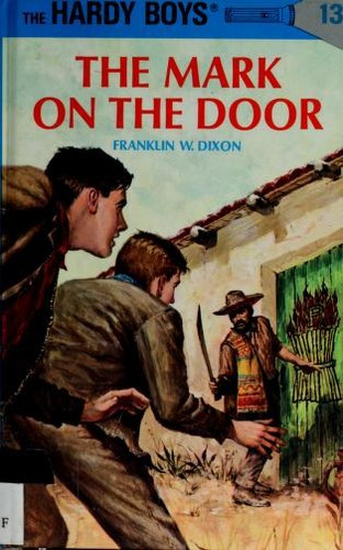 The Mark On the Door 13 Hardy Boys front cover by Franklin W. Dixon, ISBN: 0448089130