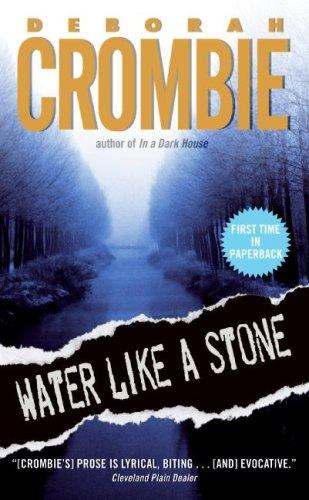 Water Like a Stone (Duncan Kincaid/Gemma James Novels) front cover by Deborah Crombie, ISBN: 0060525282