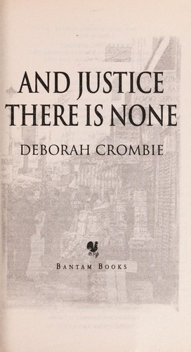 And Justice There Is None front cover by Deborah Crombie, ISBN: 0553579304