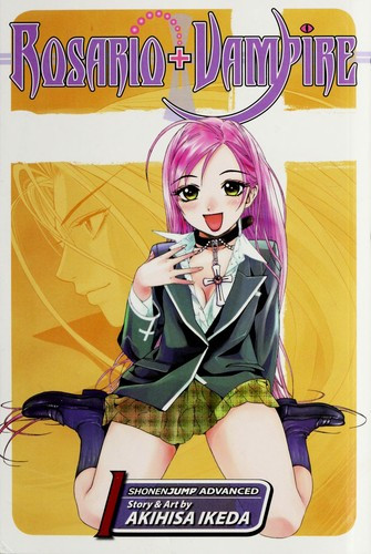 Rosario + Vampire 1 front cover by Akihisa Ikeda, ISBN: 1421519038