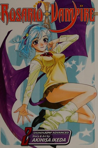 Rosario + Vampire 2 front cover by Akihisa Ikeda, ISBN: 1421519046