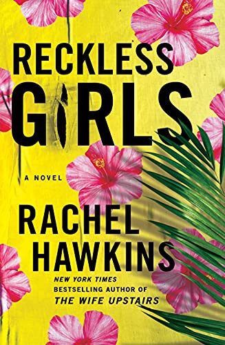 Reckless Girls front cover by Rachel Hawkins, ISBN: 1250274257
