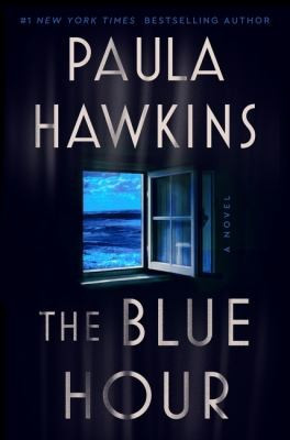 The Blue Hour front cover by Paula Hawkins, ISBN: 0063396521