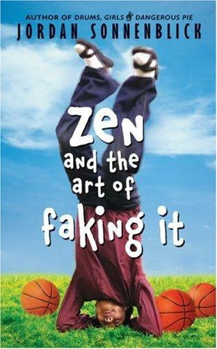 Zen and the Art of Faking It front cover by Jordan Sonnenblick, ISBN: 0439837073