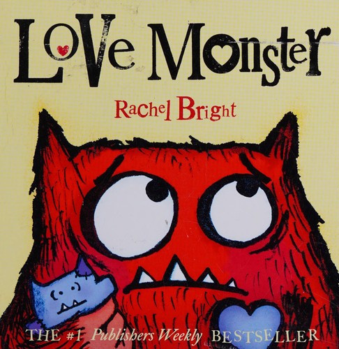 Love Monster front cover by Rachel Bright, ISBN: 0374301867