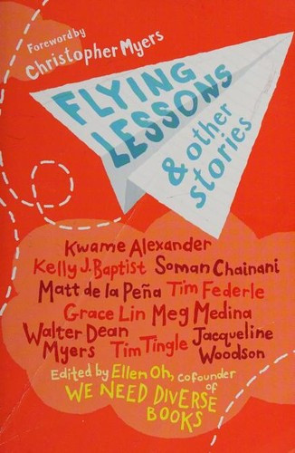Flying Lessons  & Other Stories front cover by Kwame Alexander,Kelly J Baptist,Soman Chainani,Matt de la Peña,Grace Lin,Meg Medina,Tim Tingle,Jacqueline Woodson, ISBN: 110193462X