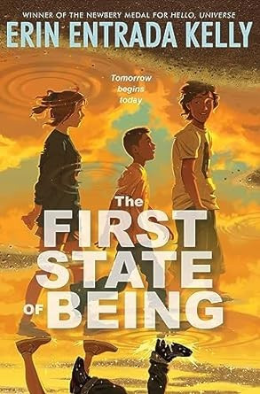 First State of Being front cover by Erin Entrada Kelly, ISBN: 0063337312