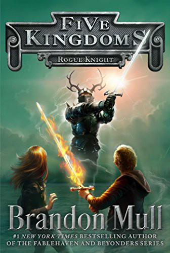 Rogue Knight 2 Five Kingdoms front cover by Brandon Mull, ISBN: 1442497041
