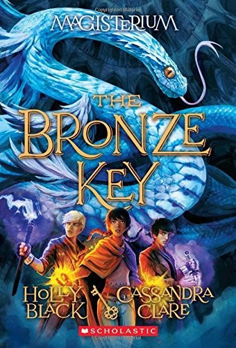The Bronze Key 3 Magisterium front cover by Holly Black, Cassandra Clare, ISBN: 0545522323