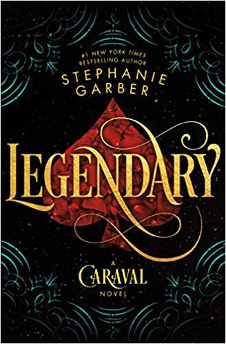 Legendary: A Caraval Novel front cover by Stephanie Garber, ISBN: 125009531X