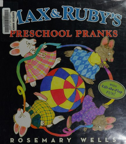 Max and Ruby's Preschool Pranks front cover by Rosemary Wells, ISBN: 0670784621