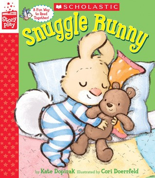 Snuggle Bunny (a Storyplay Book) front cover by Kate Dopirak, ISBN: 0545815363