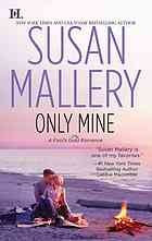 Only Mine 4 Fool's Gold front cover by Susan Mallery, ISBN: 0373775881