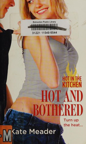 Hot and Bothered front cover by Kate Meader, ISBN: 1455599638