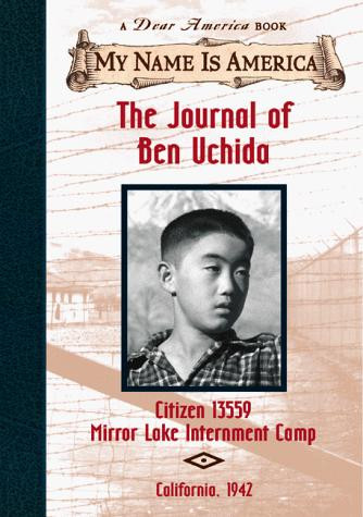 Journal of Ben Uchida: Citizen 13559 Mirror Lake Internment Camp front cover by Barry Denenberg, ISBN: 0590485318