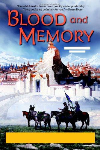 Blood and Memory 2 The Quickening front cover by Fiona McIntosh, ISBN: 0060747587