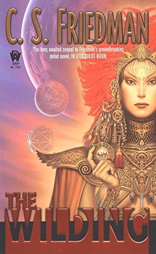 Wilding front cover by C S Friedman, ISBN: 0756402026