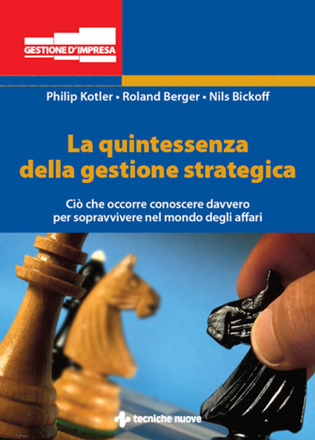 La quintessenza della gestione strategica