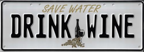 SAVE WATER DRINK WINE 