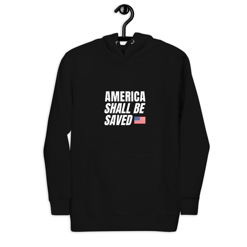 America Shall be Saved (Unisex Hoodie)