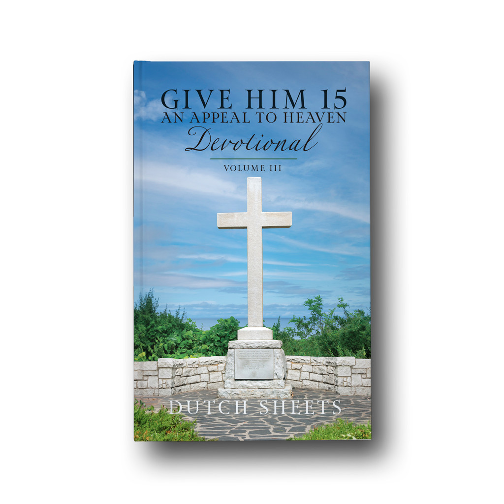 Give Him 15 An Appeal to Heaven Devotional: Volume 3 (Hardcover)
