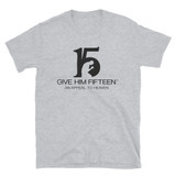 Give Him 15 Unisex Logo Tee